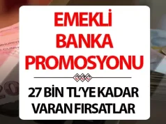 2025 Temmuz Emekli Banka Promosyonları