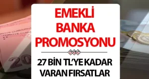 2025 Temmuz Emekli Banka Promosyonları
