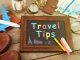 Essential Tips: What to Pay Attention to During Travel